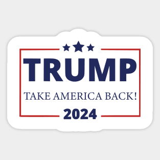Trump 2024 Take America Back Sticker